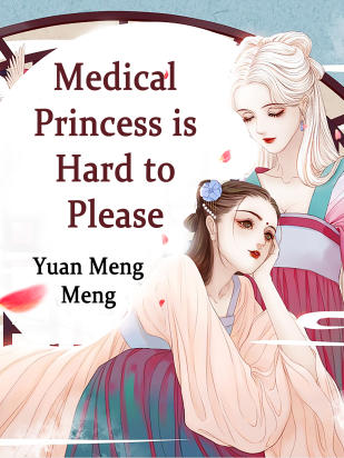 Medical Princess is Hard to Please